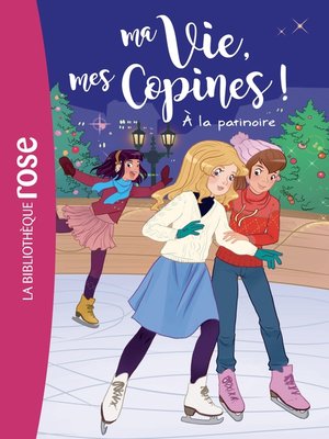cover image of Ma vie, mes copines 12--À la patinoire